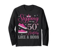 Stepping Into My 50th Birthday Like a Boss 50 Years Old Long Sleeve T-Shirt