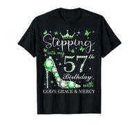 Stepping Into My 57th Birthday with God's Grace & Mercy T-Shirt