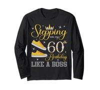 Stepping Into My 60th Birthday Like a Boss 60 Years Old Long Sleeve T-Shirt
