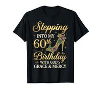 Stepping Into My 60th Birthday with God's Grace & Mercy T-Shirt