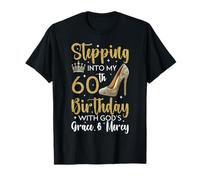 Stepping Into My 60th Birthday With God's Grace & Mercy T-Shirt
