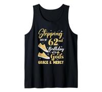 Stepping Into My 62Nd Birthday With Gods Grace And Mercy Tank Top