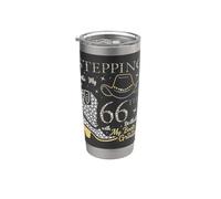 Stepping Into My 66th Birthday with My Boots On The Ground Stainless Steel Insulated Tumbler