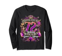 Stepping Into My 72nd Birthday With God’s Grace And Mercy Long Sleeve T-Shirt