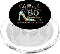 Stepping Into My 80th Birthday With God's Grace and Mercy PopSockets PopGrip for MagSafe