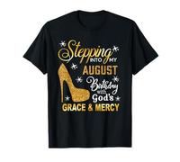 Stepping Into My August Birthday with God's Grace Mercy T-Shirt