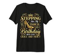 Stepping Into My March Birthday with Gods Grace Premium T-Shirt