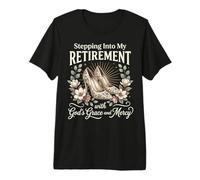 Stepping Into My Retirement with God's Grace and Mercy Premium T-Shirt