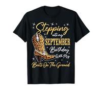 Stepping Into My September Birthday Western Cowgirl Bday T-Shirt