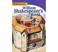 Stepping Into William Shakespeare's World (TIME®: Informational Text)