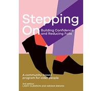 Stepping On: Building Confidence and Reducing Falls: A Community-Based Program for Older People
