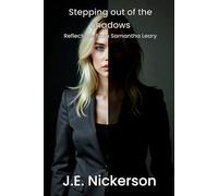 Stepping Out of the Shadows: Reflections from Samantha Leary: 43 (Samantha Leary Psychological Thrillers)