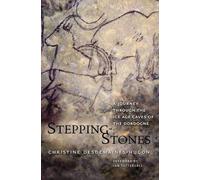 Stepping-Stones: A Journey through the Ice Age Caves of the Dordogne