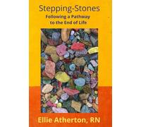 Stepping-Stones: Following a Pathway to the End of Life