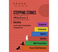 STEPPING STONES Milestone #3 - Salvation