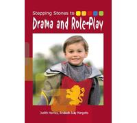 Stepping Stones to Drama and Role Play: Ideas and activities (4)