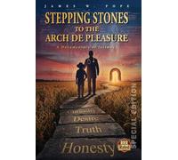 Stepping Stones to the Arch De Pleasure: Special Edition