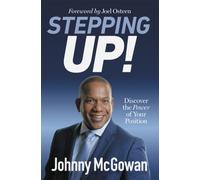 Stepping Up! : Discover the Power of Your Position