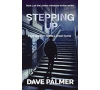 Stepping up: Every Skeleton needs a proper burial: 3 (The London crime land series)