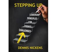 Stepping UP: Leaderhsip Principles for Today’s Challenges