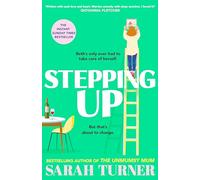 Stepping Up: the joyful and emotional Sunday Times bestseller and Richard and Judy Book Club pick 2023. Adored by readers