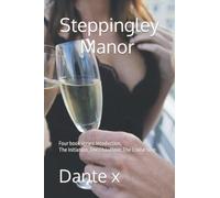 Steppingley Manor: Four book series: Intoduction, The Initiation, The Chauffeur, The Cruise Ship: 1 (Private Members Club)