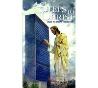 Steps To CHrist How to know him Better