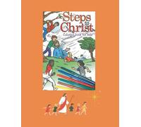Steps to Christ: The Story of Jesus Unfold