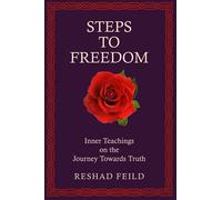 Steps to Freedom: Inner Teachings on the Journey Towards Truth