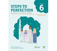 Steps to Perfection - Grade 6: An Islamic Curriculum for Children