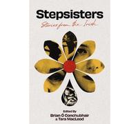 Stepsisters: Stories from the Irish: On Demand Edition