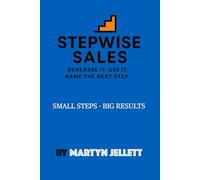 StepWise Sales: Small steps - Big results