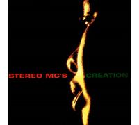 Stereo MC's - Stereo MC's / Creation