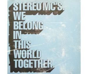 Stereo MC's - We Belong In This World Together - Stereo Mc'S 12"