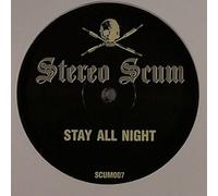 Stereo Scum - Stay All Night