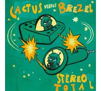 Stereo Total - Cactus Vs. Brezel