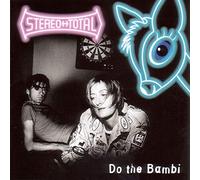 Stereo Total - Do The Bambi