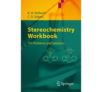 Stereochemistry - Workbook : 191 Problems and Solutions