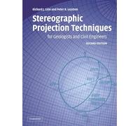 Stereographic Projection Techniques for Geologists and Civil Engineers: Second Edition