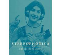 Stereophonica : Sound and Space in Science, Technology, and the Arts