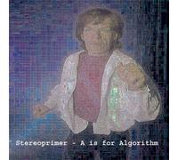 Stereoprimer - Stereoprimer/A Is for Algorithm