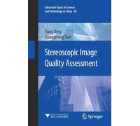 Stereoscopic Image Quality Assessment