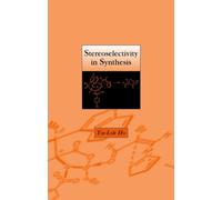 Stereoselectivity in Synthesis