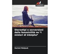 Stereotipi e sovversioni della femminilità ne *I misteri di Udolpho*