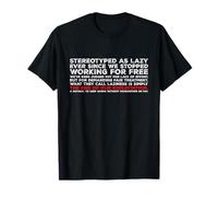 Stereotyped As Lazy Black History Social Justice Activist T-Shirt