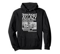 Stereotyped As Lazy Ever Since We Stopped Working for Free Pullover Hoodie