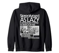 Stereotyped As Lazy Ever Since We Stopped Working for Free Zip Hoodie