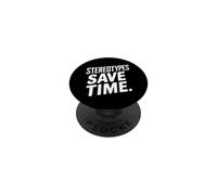 Stereotypes Save Time PopSockets Adhesive PopGrip