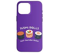 Stereotypes Sushi Rolls Not Gender Roles Feminism Quote LGBT Case for iPhone 16 Pro Max