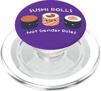 Stereotypes Sushi Rolls Not Gender Roles Feminism Quote LGBT PopSockets PopGrip for MagSafe